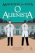 O Alienista - Autor: Machado de Assis (0001) [novo]