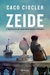 Zeide - a Travessia de um Judeu entre Nações e Gerações - Autor: Caco Ciocler (2017) [usado]
