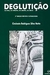 Deglutição no Feto, no Infante, no Adulto, no Idoso - Autor: Cincinato Rodrigues Silva Netto (2012) [usado]