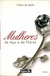 Mulheres de Aço e de Flores - Autor: Fábio de Melo (2008) [usado] - comprar online