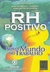Rh Positivo - Novo Mundo do Trabalho - Autor: Ana Olimpia C. Gurgel/enildo de Oliveira (2004) [usado]