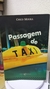 Passagem de Taxi - Autor: Chico Moura (2003) [usado]