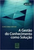 A Gestão do Conhecimento Como Solução - Autor: Claus Jorge Suffert (2007) [usado]