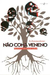 Não Coma Veneno - Agrotóxicos e Alimentação Saudável - Autor: Francisco Karam (2013) [usado]