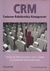 Crm: Customer Relationship Management - Autor: Luiz Claudio Zenone + Reinaldo Dias (2007) [usado]