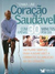 Tenha um Coração Saudável com Apenas 30 Minutos por Dia - Autor: Carlos Alves - Tradução (2006) [usado]
