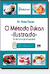 O Método Dukan Ilustrado - Eu Não Consigo Emagracer - Autor: Pierre Dukan (2013) [usado]