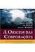 A Origem das Grandes Corporações - 9728