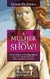 A Mulher é um Show - 4043