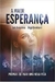 A Maior Esperança - Prepare-se para uma Nova Vida - 11480