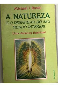 A Natureza e o Despertar do Seu Mundo Interior - 12636
