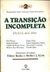 A Transição Incompleta Volume 2 - 8176