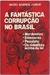 A Fantástica Corrupção no Brasil (autografado) - 2289