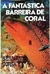 A Fantástica Barreira de Coral - 12163