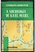 A Sociologia de Karl Marx - 14928
