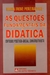 As Questões Fundamentais da Didática - 3663