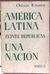 América Latina Veinte Repúblicas una Nación - 11520