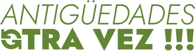 ANTIGUEDADES OTRA VEZ
