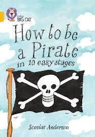2DO. GRADO EN INGLES HOW TO BE A PIRATE - BAND 9 - Big Cat 9780007186211