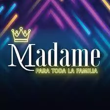 MADAME