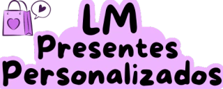 LM Presentes Personalizados