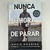 Nunca é hora de parar - comprar online