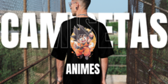 Banner da categoria CAMISETAS ANIMES