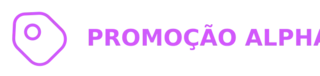 PROMOÇÃO ALPHA