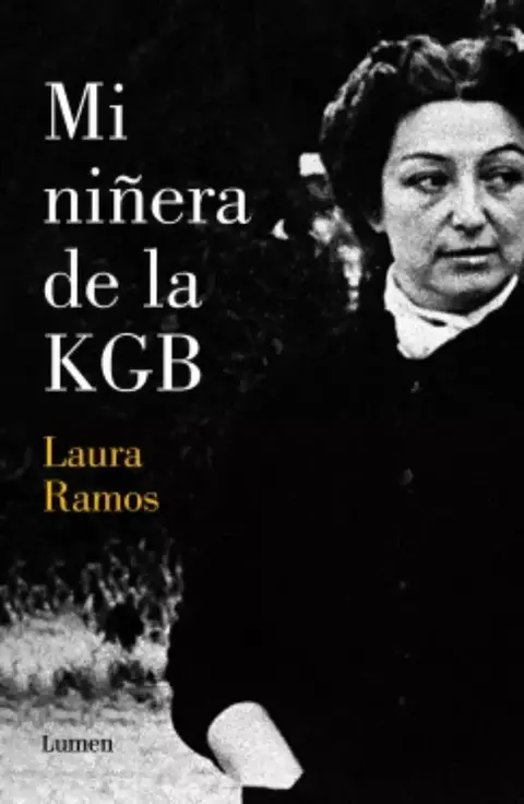 Libro Mi Niñera De La Kgb, De Laura Elisa Ramos