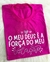 Tshirt Algodão Premium Meu Deus é a Força - Pink - comprar online