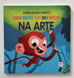 Cada Bicho Tem Seu Ofício Na Arte - Páginas Cartonadas - comprar online