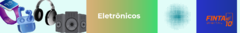 Banner da categoria Eletrônicos 
