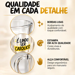 Caneca De Vidro É Lindo ser Católico na internet