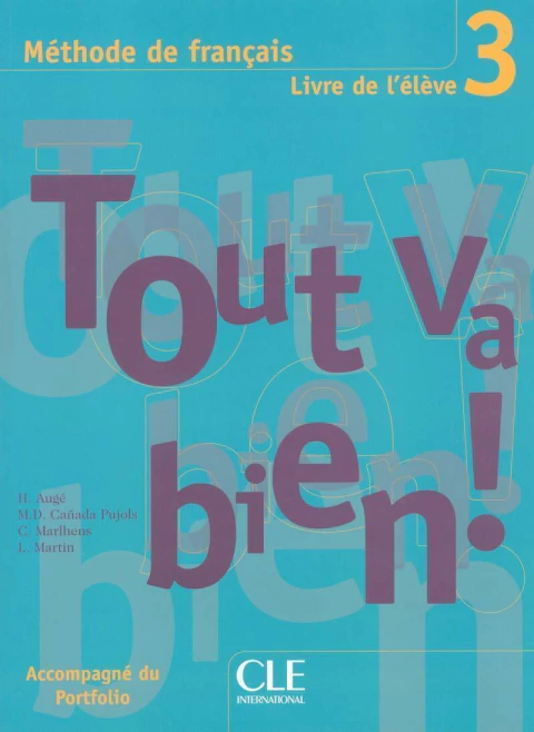Tout Va Bien! 3 N Av Inter - LE+Port - M Adul: Méthode de français Livre de l'élève + portfolio Helene Auge
