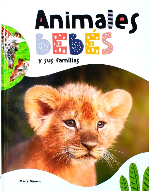 Libro infantil Universo Animal: Animales bebés y sus familias [Hardcover] María Mañeru