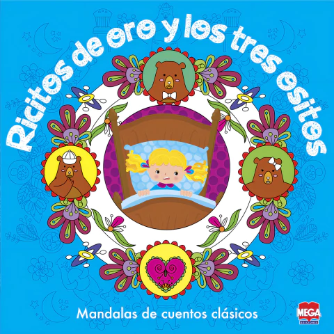 Ricitos De Oro Y Los Tres Ositos. Mandalas De Cuentos Clásicos, De Anónimo. Editorial Mega Ediciones, Tapa Blanda En Español, 2017