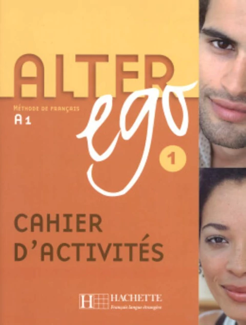 Alter Ego Cahier D'Activites 1: Methode de Francais [Paperback] Annie Berthet