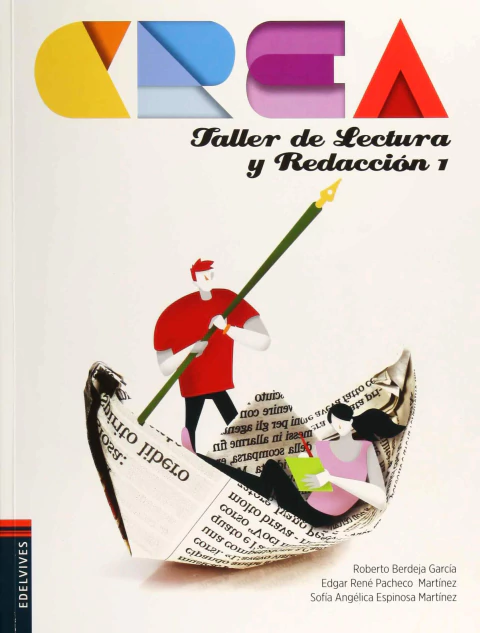 Crea: Taller de lectura y redacción. Vol. 1 [Paperback] Berdeja García, Roberto; Pacheco Martínez, Edgar René and Espinosa Martínez, Sofía Angélica