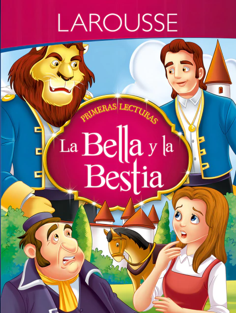 Primeras Lecturas. La Bella Y La Bestia, De Barbot De Villeneuve, Gabrielle-suzanne. Editorial Larousse, Tapa Blanda En Español, 2018