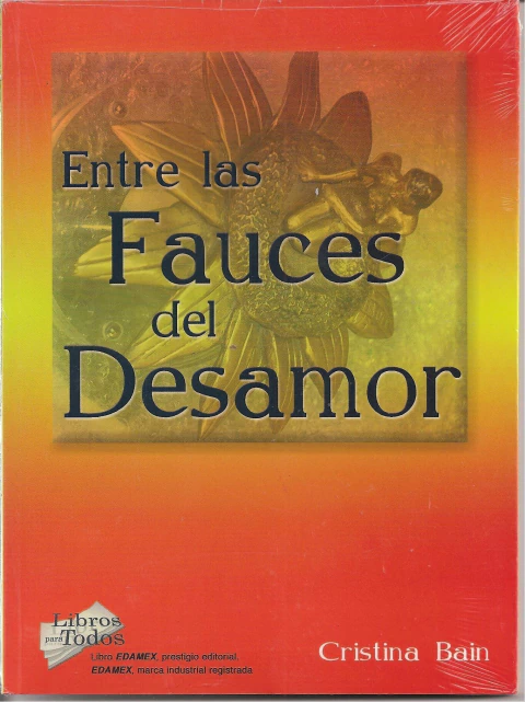 Entre las Fauces del Desamor [Unknown Binding] Bain Cristina and Pasta Blanda