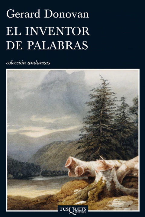 El Inventor De Palabras, De Donovan, Gerard. Andanzas Editorial Tusquets México, Tapa Blanda En Español, 2010