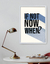 Quadro If Not Now When na internet