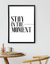 Quadro Stay In The Moment - comprar online