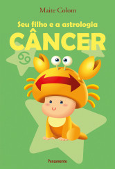 CÂNCER - Seu Filho e a Astrologia