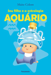 AQUÁRIO - Seu Filho e a Astrologia