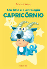 CAPRICÓRNIO - Seu Filho e a Astrologia