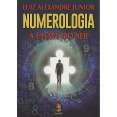 NUMEROLOGIA A CHAVE DO SER