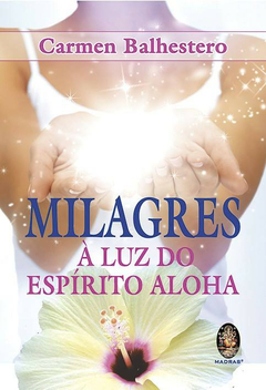 Milagres à Luz do Espírito ALOHA - comprar online