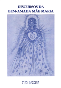 Discursos da Bem-Amada Mãe Maria