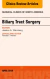Biliary Tract Surgery, An Issue of Surgical Clinics